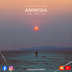May Feat Zig - Amnesia (SYRUS Bootleg)