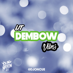 Lit Dembow Vibes Vol.5 (Dirty) | @djoncue