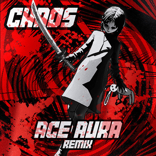 MUST DIE! - CHAOS (Ace Aura Remix)