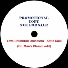 Love Unlimited Orchestra - Satin Soul (Dr. Man's edit)