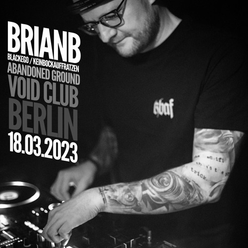 BRIANB - LIVE @ VOID CLUB BERLIN 18.03.2023