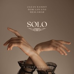 CLEAN BANDIT vs SHALAMAR - SOLO (STEPH SEROUSSI SMASHUP)