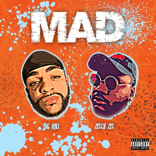 Mad (feat. Zelly Zel)