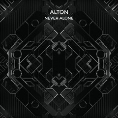Alton - Never Alone (Original Mix)