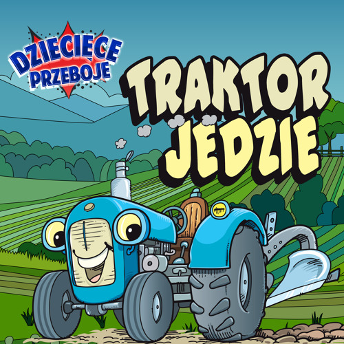 Stream Traktor Jedzie by Dziecięce Przeboje | Listen online for free on