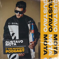 Gustavo Mota @ The Mixdown Podcast