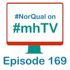 #mhTV episode 169 - Dr Gary Lamph at #NorQual