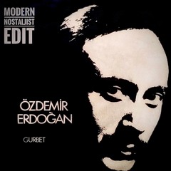 Özdemir Erdoğan - Gurbet (Modern Nostaljist Edit) Free Download