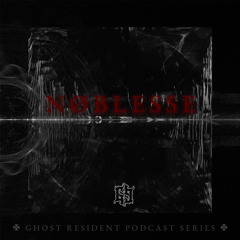 RESIDENT PODCAST SERIES -  NØBLESSE