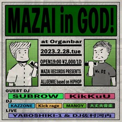 MAZAI in GOD KikKuU DJSet