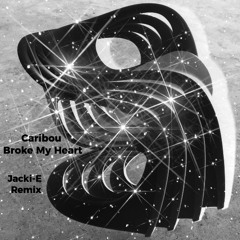 Caribou - Broke My Heart (Jacki-E remix) V2