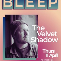 Bleep #16 - The Velvet Shadow