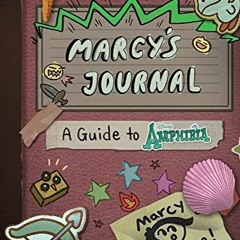 VIEW EBOOK 💑 Marcy's Journal - a Guide to Amphibia by  Adam Colás,Matthew Braly,Cath