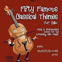 [VIEW] [KINDLE PDF EBOOK EPUB] Fifty Famous Classical Themes for Cello: Easy and Inte
