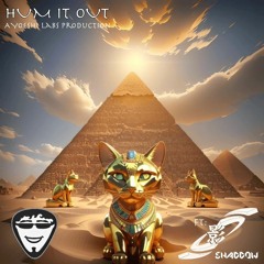 Hum It Out Ft Shaddow