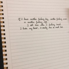 If i have another f*cking life