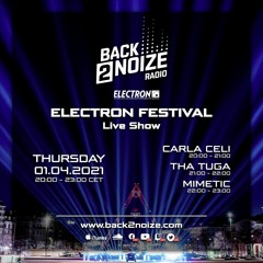 Electron Festival Live Show @ Back2Noize Radio