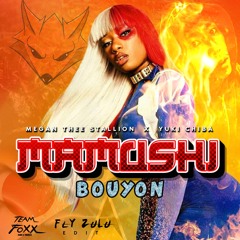 Megan Thee Stallion ft. Yuki Chiba - MAMUSHI BOUYON (FLY ZULU EDIT)