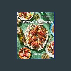 Read Ebook 🌟 Korean American: Food That Tastes Like Home ebook