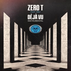 Zero T - Déjà Vu (ft. Onj) (Instrumental)