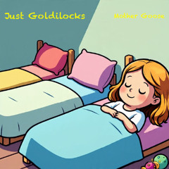 Just Goldilocks (Mother Goose)