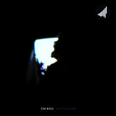 Zaiaku - Leaving Alone