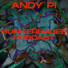 BunkerBauer Podcast 67: Andy Pi