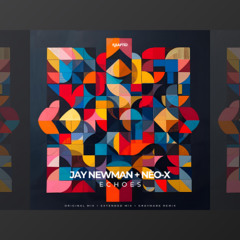 Jay Newman & Neo X - Echoes (Extended Mix)