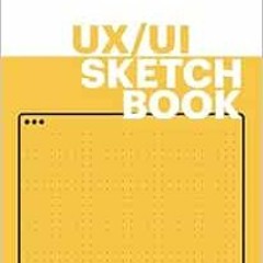 Download pdf UX/UI Sketchbook: Dot Grid Design Notebook with a Web Template for Wireframing, Prototy