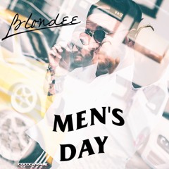Blondee - Men's Day
