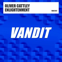 Oliver Cattley - Enlightenment [VANDIT]