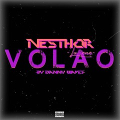 NesThor, La Ene - Volao (by. Danny Waves)