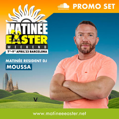 Moussa - Matinee Easter 2023 Barcelona Podcast