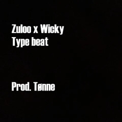Zuloo x Wicky - Type beat