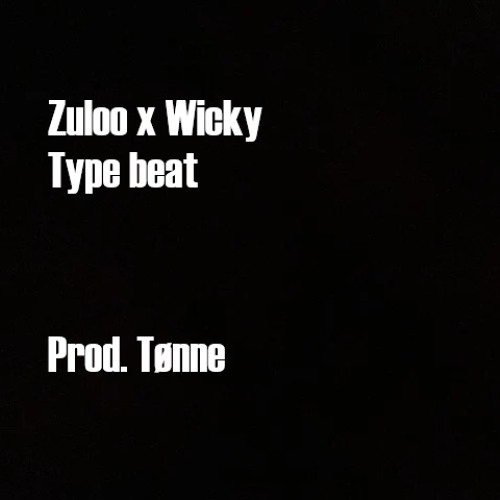 Zuloo x Wicky - Type beat