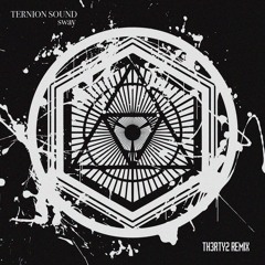 Ternion Sound - Sway (Th3rty2 Remix) FREE DOWNLOAD