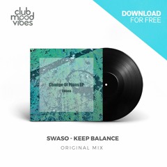 FREE DOWNLOAD: Swaso ─ Keep Balance (Original Mix) [CMVF098]