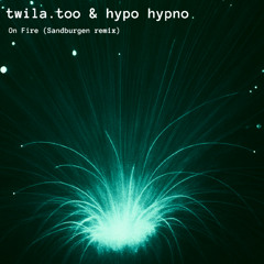 "On fire" Sandburgen remix