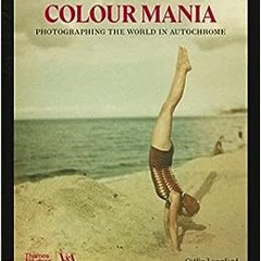 ( Sgu ) Color Mania: Photographing the World in Autochrome by Catlin Langford ( FmN )