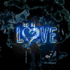 feel my love