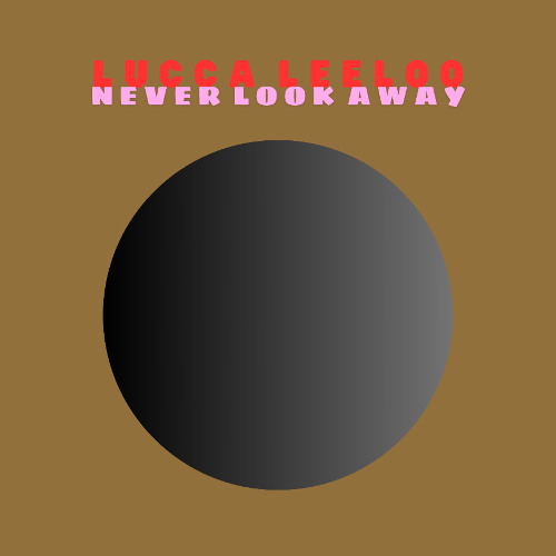Stream Never Look Away - Instrumental by Lucca Leeloo | Listen online