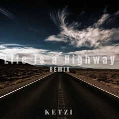 Rascal Flatts - Life Is A Highway (Ketzi Remix)