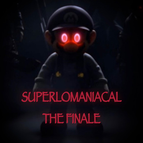 SUPERLOMANIACAL - The Finale (Switched Up)