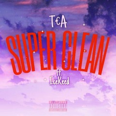 SUPER CLEAN ft. IceKeed (prod. Barrakain)