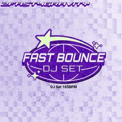 FastBounce 02.24 Set 165BPM