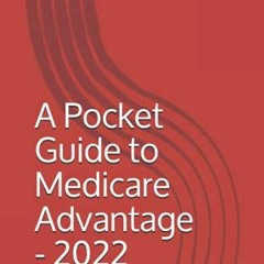[Get] PDF 💔 A Pocket Guide to Medicare Advantage - 2022 by  Alex Kronk EBOOK EPUB KI