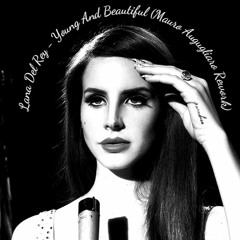 FREE DOWNLOAD: Lana Del Rey  - Young And Beautiful (Mauro Augugliaro Rework)