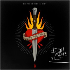 Dirtyphonics x RIOT - Got Your Love (High Twinz Flip)