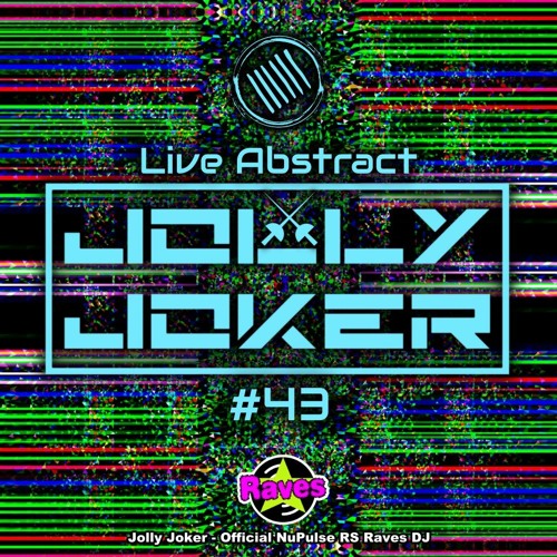 Jolly Joker Presents Live Abstract 43