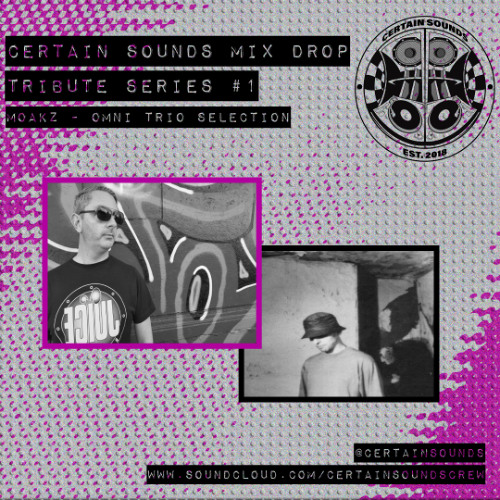 Moakz - Omni Trio Selection | Mix Drop - Tribute Series #1